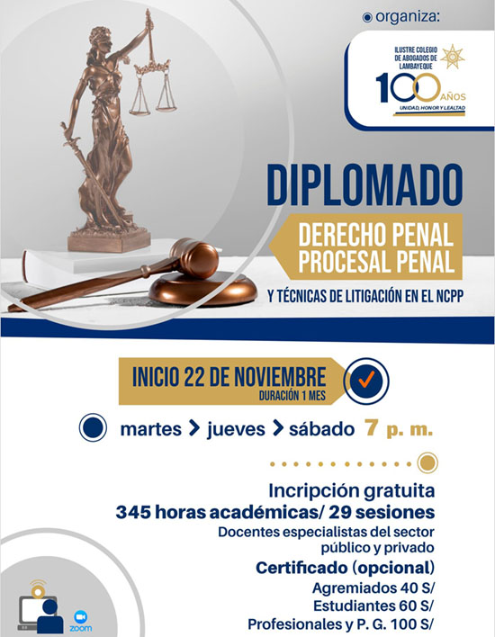 DIPLOMADO DE DERECHO PENAL, PROCESAL PENAL Y TÉCNICAS DE LITIGACIÓN EN EL NCPP